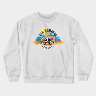 Bad Hombre Crewneck Sweatshirt